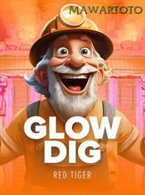 Glow Dig